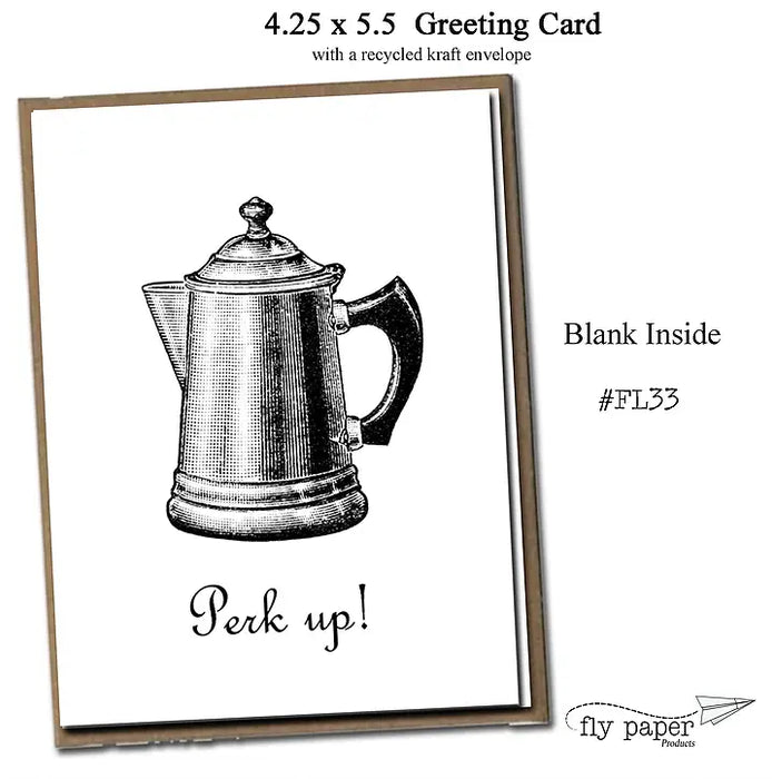 Perk Up! Encouragement Greeting Card