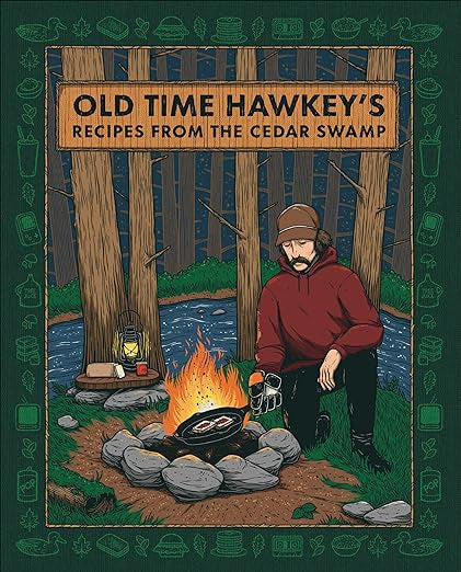 Old Time Hawkey’s Recipes from the Cedar Swamp