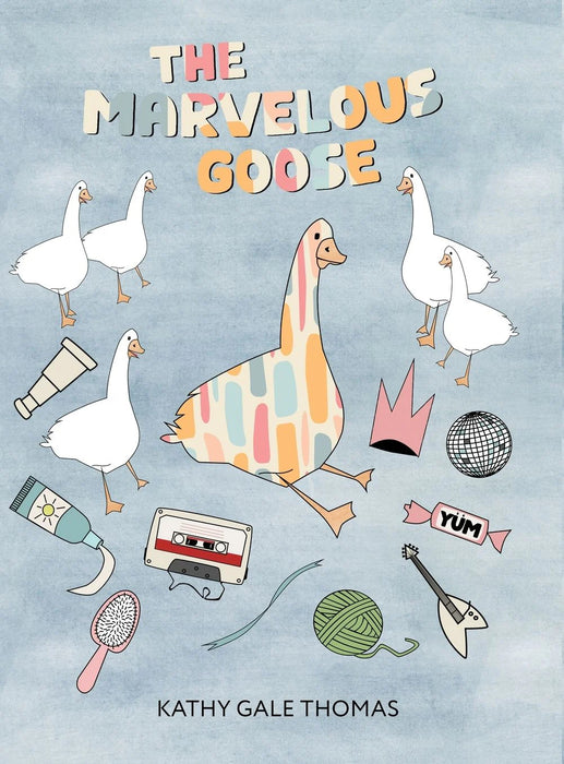 The Marvelous Goose - Kathy Gale Thomas