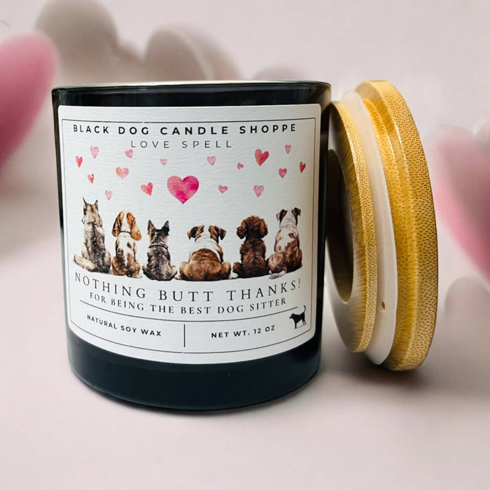 Nothing Butt Thanks for being the best Dog Sitter - Love Spell Type