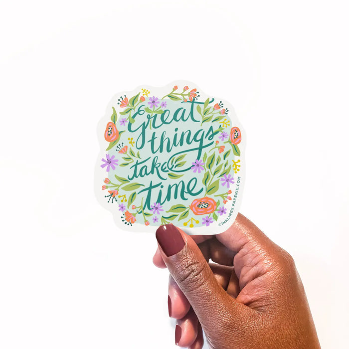 Great Things Take Time Sticker by Inklings Paperie