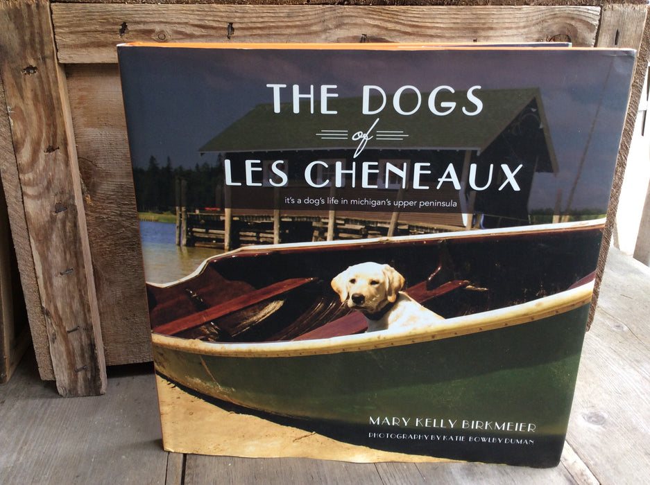 The Dogs of Les Cheneaux by Mary Kelly Birkmeier